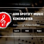 How to Add Spotify Music to KineMaster How to Add Spotify Music to KineMaster