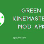 Green Kinemaster MOD APK Green Kinemaster MOD APK