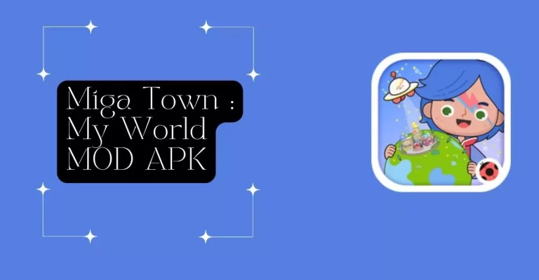 Miga Town: My World MOD APK